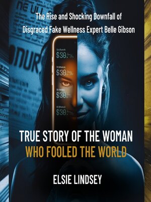cover image of True Story of the Woman Who Fooled the World